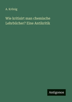 Paperback Wie kritisirt man chemische Lehrbücher? Eine Antikritik [German] Book