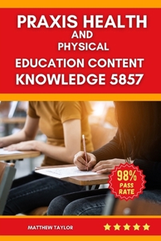 Paperback Praxis Health And Physical Education Content Knowledge 5857 Book