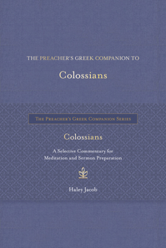 Hardcover The Preacher's Greek Companion to Colossians Book