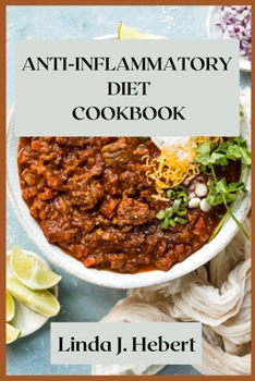 Anti-Inflammatory Diet Cookbook: No-Stress cookbook with Easy Recipes to Heal the Immune System