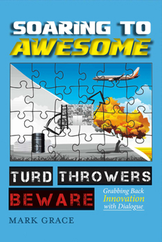 Paperback Soaring to Awesome: Turd Throwers Beware Volume 1 Book