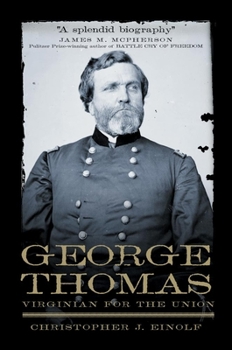 George Thomas: Virginian for the Union - Book #13 of the Campaigns and Commanders