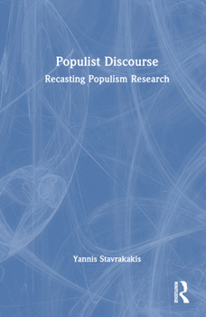 Hardcover Populist Discourse: Recasting Populism Research Book