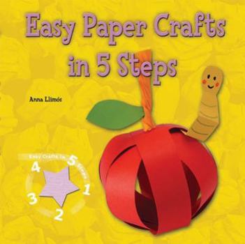 Easy Paper Crafts in 5 Steps - Book  of the Easy Crafts in 5 Steps