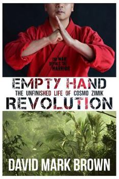 Paperback Empty Hand Revolution: The Unfinished Life of Cosmo Zimik Book