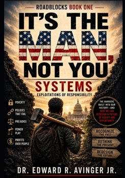 Paperback It's the Man, Not You: Roadblocks Book 1 - Systems Book