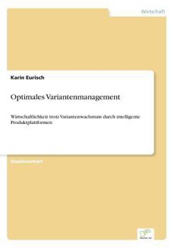 Paperback Optimales Variantenmanagement: Wirtschaftlichkeit trotz Variantenwachstum durch intelligente Produktplattformen [German] Book