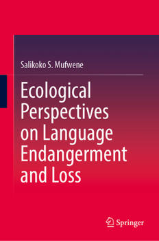 Hardcover Ecological Perspectives on Language Endangerment and Loss Book