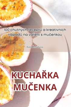 Paperback Kucha&#344;ka Mu&#268;enka [Czech] Book