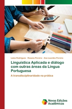 Linguística Aplicada e diálogo com outras áreas da Língua Portuguesa (Portuguese Edition)