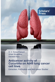 Paperback Anticancer activity of Cucurbita on A549 lung cancer cell lines Book