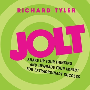 Audio CD Jolt: Shake Up Your Thinking and Upgrade Your Impact for Extraordinary Success Book