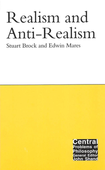 Realism and Anti- Realism - Book  of the Central Problems of Philosophy