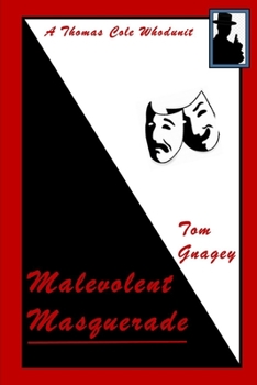 Paperback Case of the Malevolent Masquerade: A Thomas Cole Whodunit Book