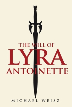 Paperback The Will of Lyra Antoinette Book