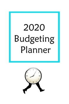 2020 Budgeting Planner : Daily Weekly & Monthly Calendar Expense Tracker Organizer For Bill Payment Log, Debt Tracking Organizer With Income Expenses ... Budget Workshe: Paperback – Large Print