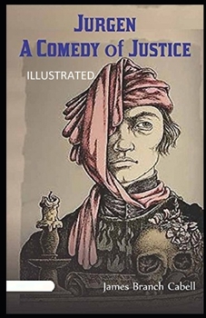 Jurgen: A Comedy of Justice Illustrated