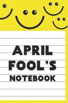 Paperback April Fool's Notebook: An April Fool's Book for Recording Pranks, Jokes and Fun Book