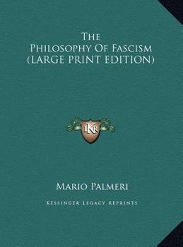 Hardcover The Philosophy Of Fascism (LARGE PRINT EDITION) [Large Print] Book