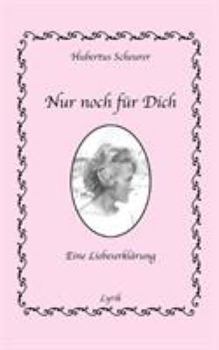 Paperback Nur noch für Dich: Eine Liebeserklärung [German] Book