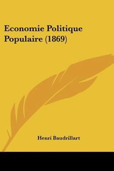 Paperback Economie Politique Populaire (1869) [French] Book