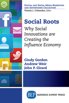 Paperback Social Roots: Why Social Innovations are Creating the Influence Economy Book