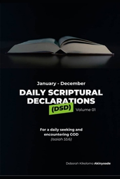 Paperback Daily Scriptural Declarations (Dsd): Daily Seeking and Encountering God Book