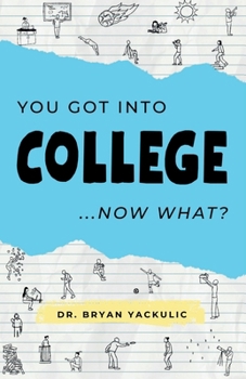 Paperback You Got Into College, Now What? Book