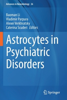 Paperback Astrocytes in Psychiatric Disorders Book