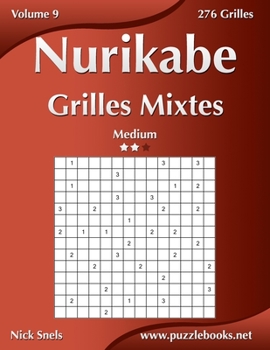 Paperback Nurikabe Grilles Mixtes - Medium - Volume 9 - 276 Grilles [French] Book