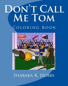 Paperback Don't Call Me Tom: Coloring Book