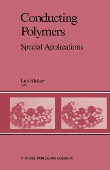 Paperback Conducting Polymers: Special Applications Proceedings of the Workshop Held at Sintra, Portugal, July 28-31, 1986 Book