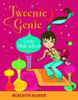 Tweenie Genie: Genie High School - Book #2 of the Tweenie Genie