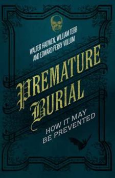 Hardcover Premature Burial: How It May Be Prevented Book