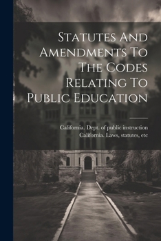 Paperback Statutes And Amendments To The Codes Relating To Public Education Book