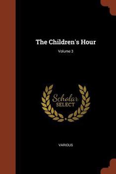 Paperback The Children's Hour; Volume 3 Book