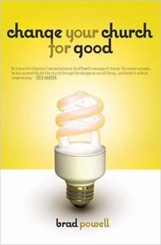 Hardcover Change Your Church for Good Book
