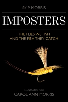 Paperback Imposters: The Flies We Fish and the Fish They Catch Book
