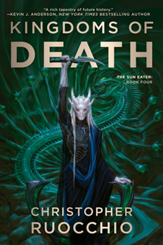 Paperback Kingdoms of Death: The Sun Eater: Book Four Book