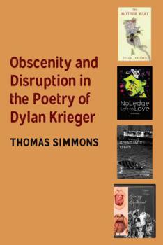 Hardcover Obscenity and Disruption in the Poetry of Dylan Krieger Book