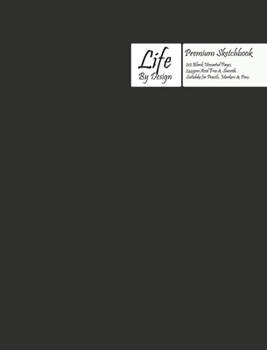Hardcover Premium Life by Design Sketchbook Large (8 x 10 Inch) Uncoated (75 gsm) Paper, Gray Cover Book