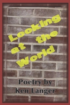 Paperback Looking At The World: A Collection of Poetry Book