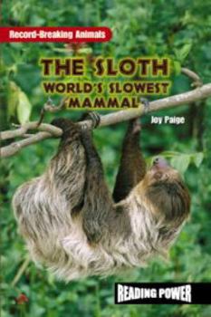 Library Binding The Sloth: World's Slowest Mammal Book