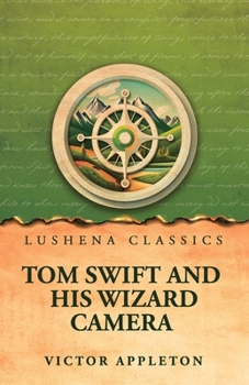 Paperback Tom Swift and His Wizard Camera Book