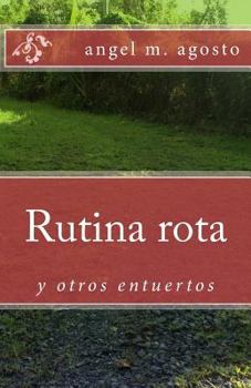 Paperback Rutina rota: y otros entuertos [Spanish] Book