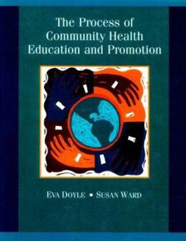 Hardcover The Process of Community Health Education and Promotion Book