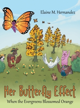 Hardcover Her Butterfly Effect: When the Evergreens Blossomed Orange Book