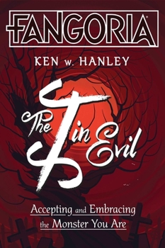 Hardcover The I in Evil: Accepting and Embracing the Monster You Are Book