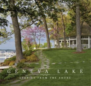 Hardcover Geneva Lake: Stories From the Shore Book