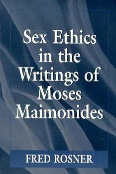 Paperback Sex Ethics in the Writings of Moses Maimonides Book
